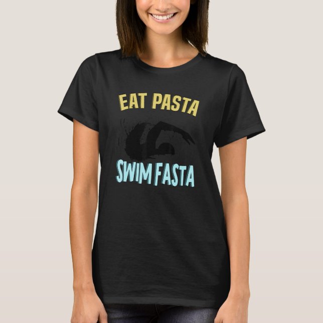 Camiseta Eat Pasta Swim Fasta Natación Nadadora 1 (Anverso)