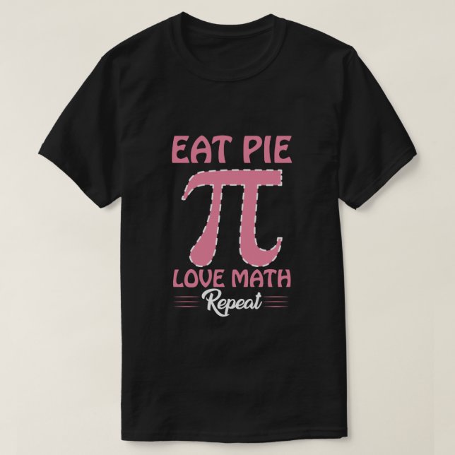 Camiseta Eat Pi Love Math Repetir (Diseño del anverso)