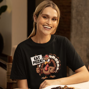 Camiseta Eat Pizza, Fun Thanksgiving turkey