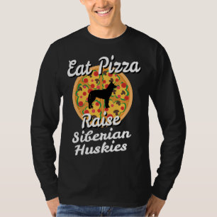 Camiseta Eat Pizza Raise Siberian Husky Dogs Puppy Animal O