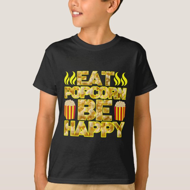 Camiseta eat popcorn be happy (Anverso)