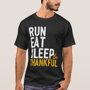 Camiseta Eat Run Nap Be Thankful Runner Acción de Gracias