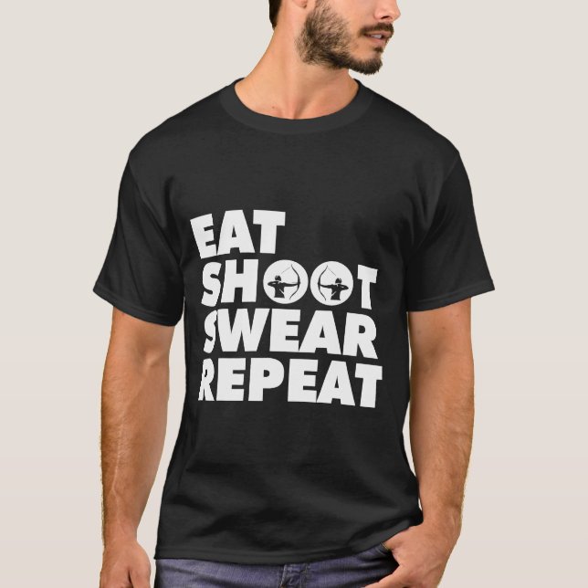 Camiseta Eat Shoot Repeat Swear Archery Bow Hunting Funny (Anverso)