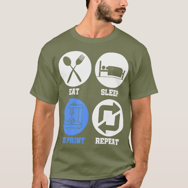 Camiseta Eat Sleep 3D Print Repeat 3D Printing 3D Printer (Anverso)