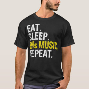 Camiseta Eat Sleep 80 Music Repeat Gift