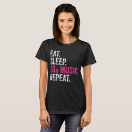 Camiseta Eat Sleep 80 Music Repeat T-Shirt