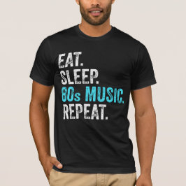 Camiseta Eat Sleep 80sMusic Repeat T-Shirt