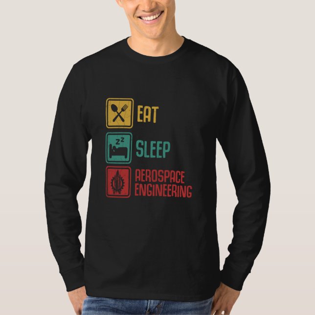 Camiseta Eat Sleep Aerospace Engineering Engineer Graphic (Anverso)