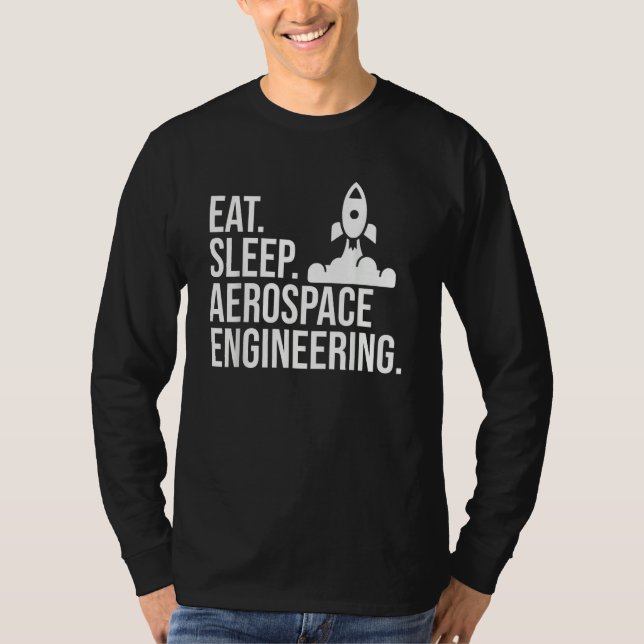 Camiseta Eat Sleep Aerospace Engineering Rocket Engineer Gr (Anverso)