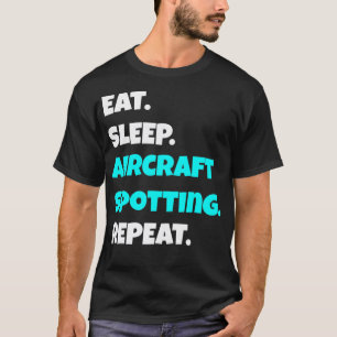 Camiseta Eat Sleep Aircraft Spotting Repetir el gracioso sa