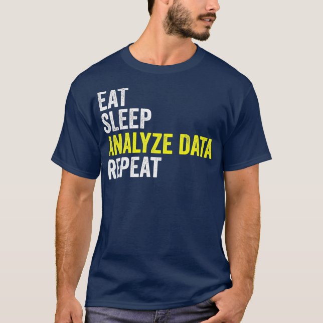 Camiseta Eat Sleep Analyst Data Repeat Data Analyst (Anverso)
