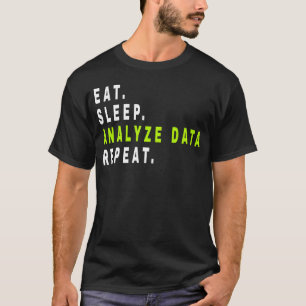 Camiseta Eat Sleep Analyst Data Repeat,data Analyst,Finance