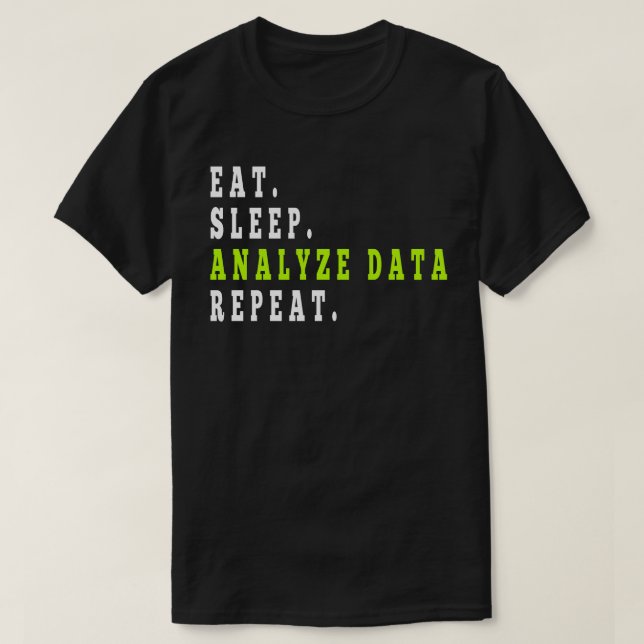Camiseta Eat Sleep Analyst Data Repeat,data Analyst,Finance (Diseño del anverso)