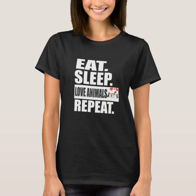 Camiseta Eat Sleep Animals Repeat Dog Horse Cat (Anverso)