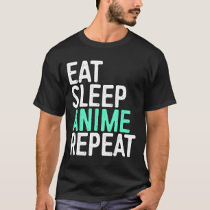 Camiseta Eat Sleep Anime Repetir el amante de la animación