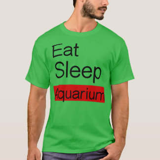 Camiseta Eat Sleep Aquarium Ts