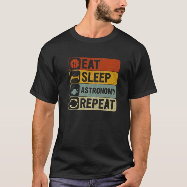 Camiseta Eat Sleep Astronomy Repetir la astronomía retro 60 (Anverso)
