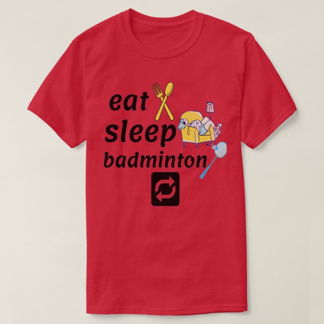 Camiseta Eat Sleep Badminton Repeat T 54 (Diseño del anverso)