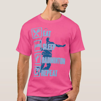 Camiseta Eat Sleep Badminton Rpeat graciosa bádminton Cita