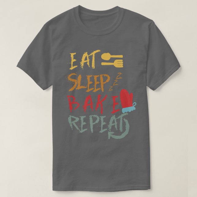 Camiseta eat sleep bake repeat funny cooking baking designs (Diseño del anverso)