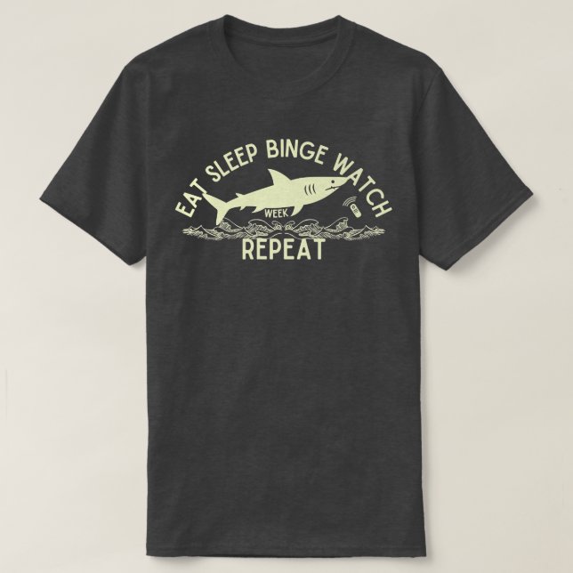 Camiseta Eat Sleep Binge Watch Shark Repeat Funny Shark Gif (Diseño del anverso)