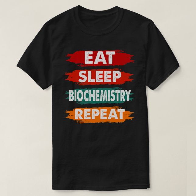Camiseta Eat Sleep Bioquímica Repetir Funny Bioquímica Q (Diseño del anverso)