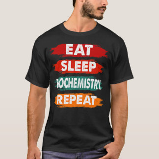Camiseta Eat Sleep Bioquímica Repetir Funny Bioquímica Q