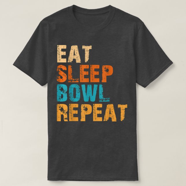 Camiseta Eat Sleep Bowl Repetir el día nacional de bolos (Diseño del anverso)