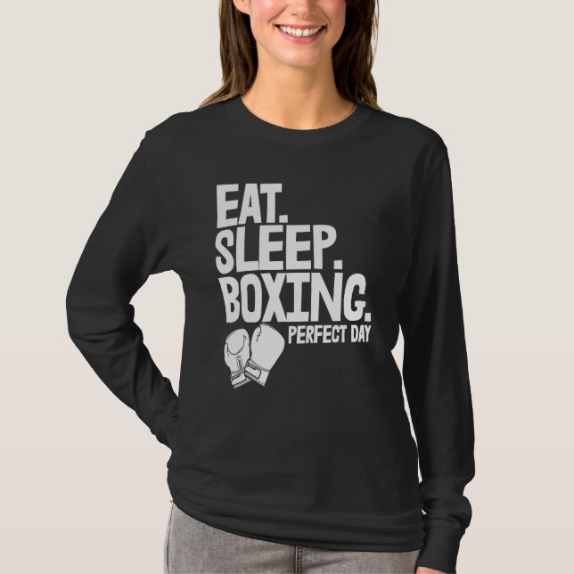Camiseta Eat Sleep Boxing Perfect Day   Women Boxing Sports (Anverso)