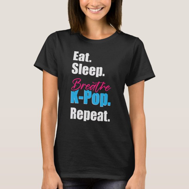 Camiseta Eat Sleep Breath K-Pop (Anverso)