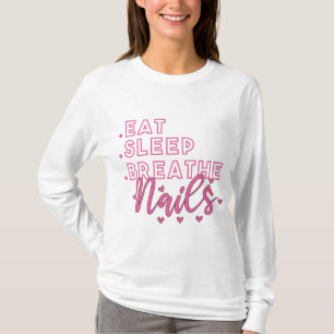 Camiseta Eat Sleep Breathe Nails, técnico manicurista
