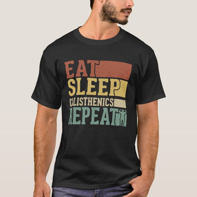 Camiseta Eat Sleep Calisthenics Repeat Bodybuilding Fitness (Anverso)