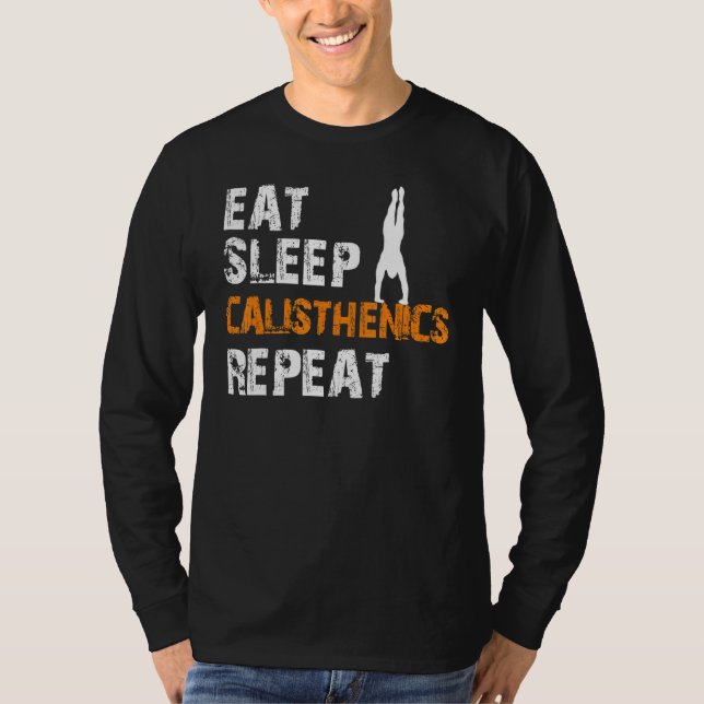 Camiseta Eat Sleep Calisthenics Repetir Ejercicio Peso Corp (Anverso)