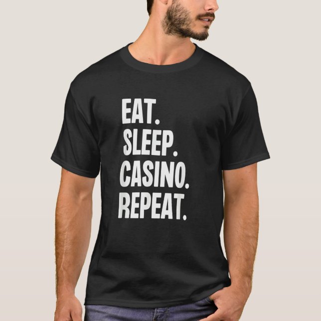 Camiseta Eat Sleep Casino Repeat Gamble Poker Gambling Blac (Anverso)