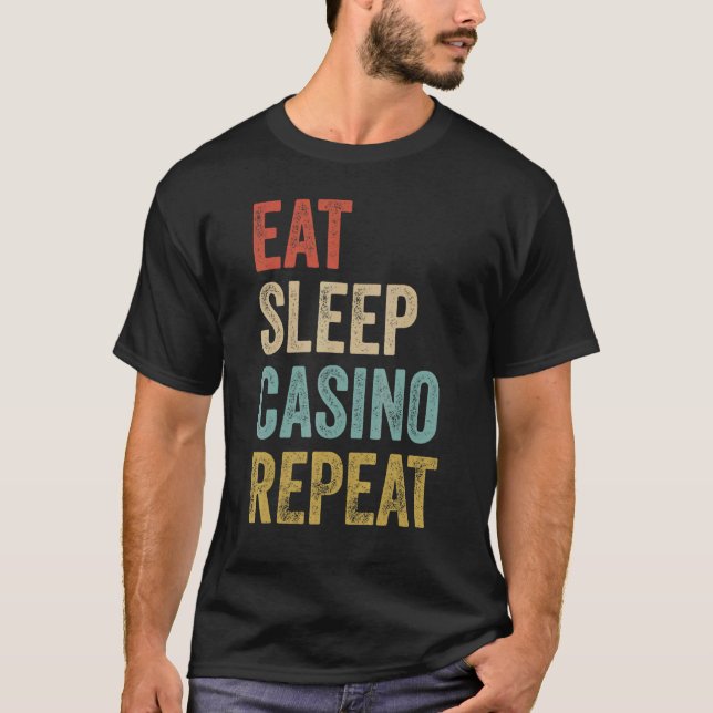 Camiseta Eat Sleep Casino Repeat Gambling (Anverso)