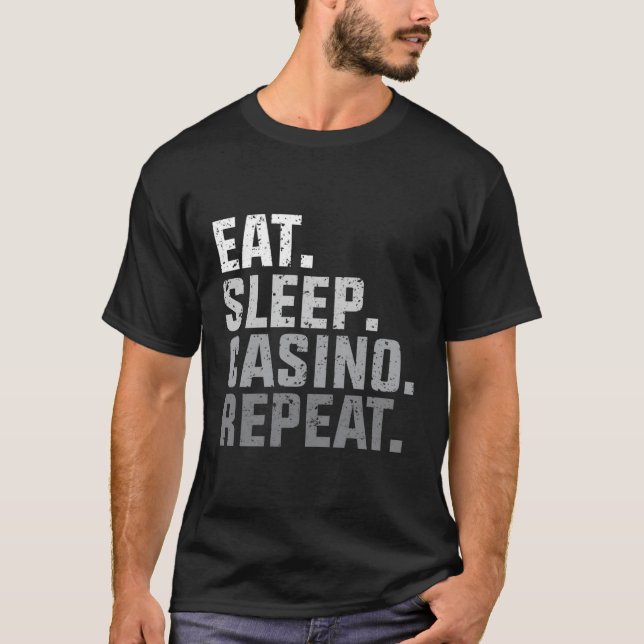 Camiseta Eat Sleep Casino Repite El Regalo De Los Amantes D (Anverso)