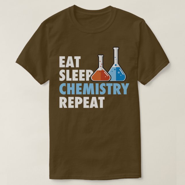 Camiseta Eat Sleep Chemistry Repeat Science Student Chemist (Diseño del anverso)