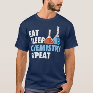 Camiseta Eat Sleep Chemistry Repetir ciencia Student Chemis