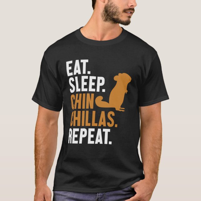 Camiseta Eat Sleep Chinchillas Repeat Short Tail Long Hair  (Anverso)