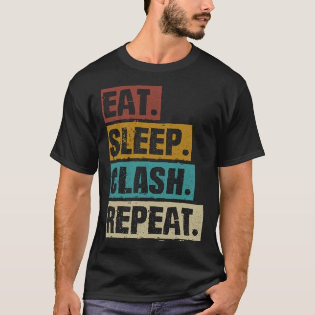 Camiseta Eat Sleep Clash Repeat Retro Video Gaming Game Gam (Anverso)