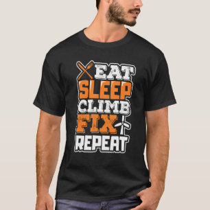 Camiseta Eat Sleep Climb Fix Vertical Wind Power Turbine T
