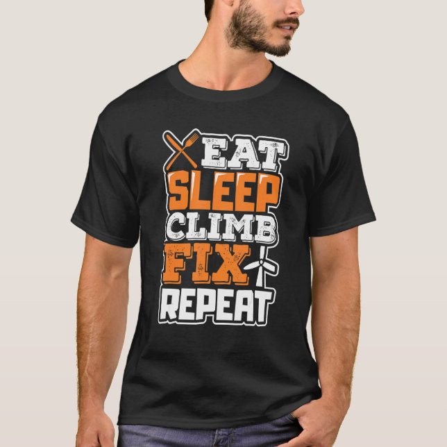 Camiseta Eat Sleep Climb Fix Vertical Wind Power Turbine T (Anverso)