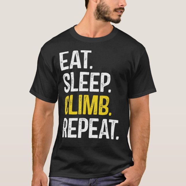 Camiseta Eat Sleep Climb Repeat Climbing Climber Classic T- (Anverso)