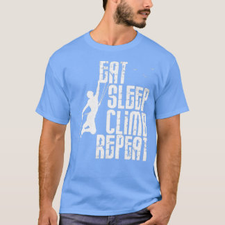 Camiseta Eat Sleep Climb Repetir regalo divertido para esca