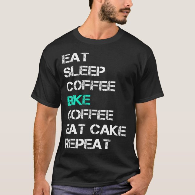 Camiseta Eat Sleep Coffee Bike Coffee Eat Cake Repeat Cycli (Anverso)