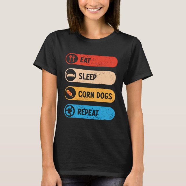 Camiseta Eat Sleep Corn Dogs Repeat  Corndog Foodie (Anverso)