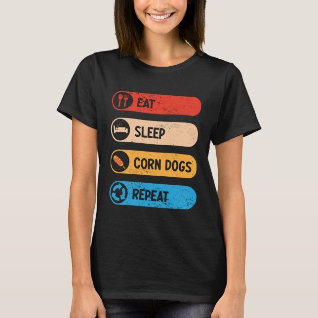 Camiseta Eat Sleep Corn Dogs Repeat  Corndog Foodie (Anverso)