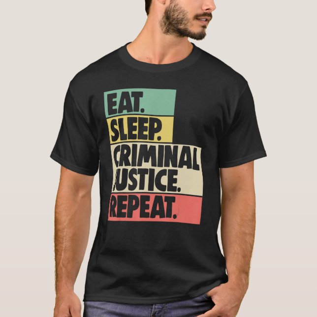 Camiseta Eat Sleep Criminal Justice Repeat Women Court Lega (Anverso)