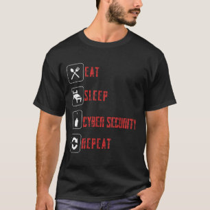 Camiseta Eat Sleep Cyber Security Repetir Hacker Ético