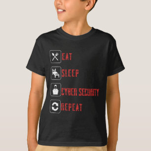 Camiseta Eat Sleep Cyber Security Repetir Hacker Ético